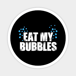 'Eat My Bubbles' Swimming Gift Magnet